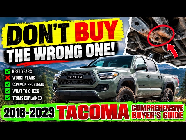 Buying a Used Tacoma? Watch This BEFORE You Pay- FULL BUYERS GUIDE 3rd Gen 