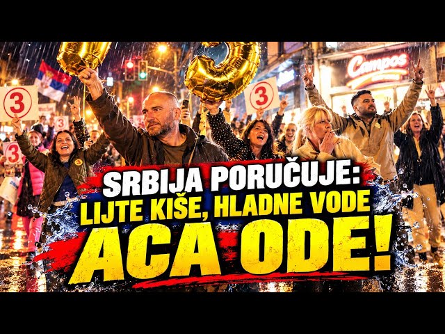 UŽIVO: Lijte kiše ladne vode, Aca ode! Studenti, protest! Srbija uživo!
