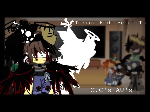 Terror Kids React to C.C's AU's (Bad Apple) Original