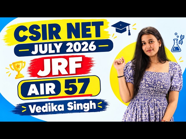 CSIR NET Life Science July 2026 Topper AIR 57 | Live Interaction with Vedika Singh | CSIR JRF
