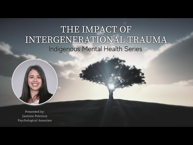 The Impact of Intergenerational Trauma