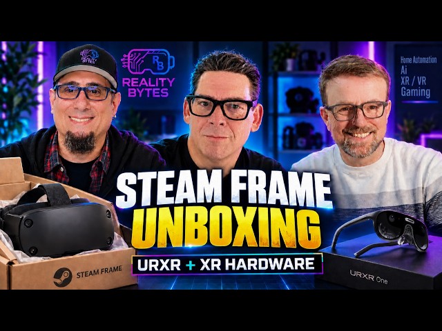 Reality Bytes #25 Steam Frame Is Here. Unboxing & Thoughts & URXR Glasses.