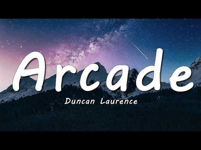 Duncan Laurence - Arcade (Lyrics) ft. FLETCHER