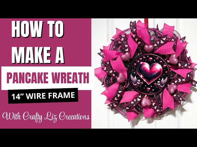 How to make a Pancake wreath on a 14" Wire Frame / DIY Valentines Day Wreath / Easy Tutorial