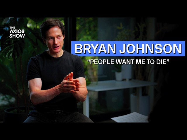 Bryan Johnson: “People really want me to die” | The Axios Show