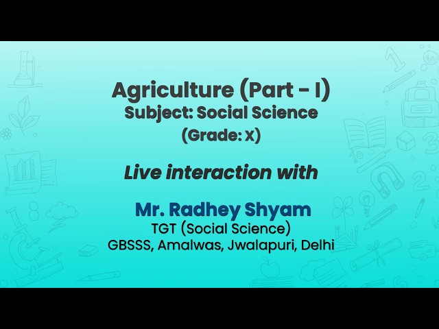 NCERT: Agriculture (Part - 1) Subject: Social Science (Grade: 10)
