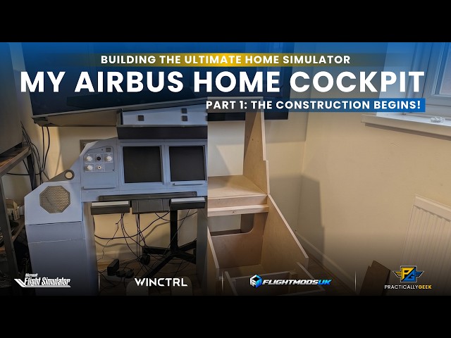 Building an AIRBUS Home Cockpit | Construction Begins! [Part 1]