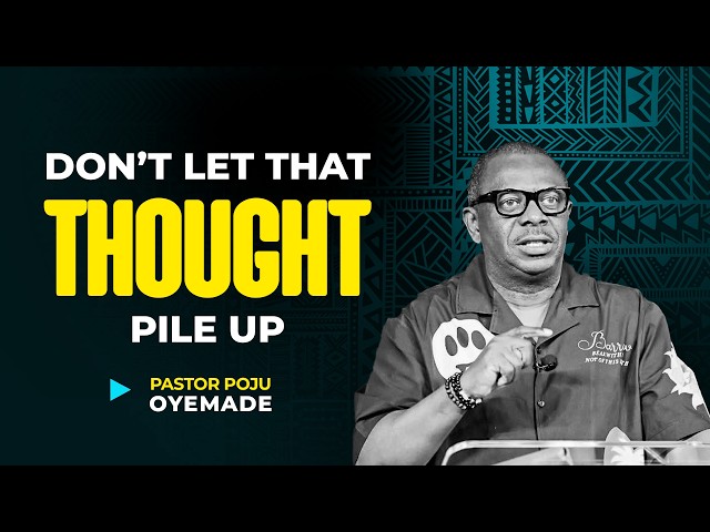 Train Your Mind - Pastor Poju Oyemade