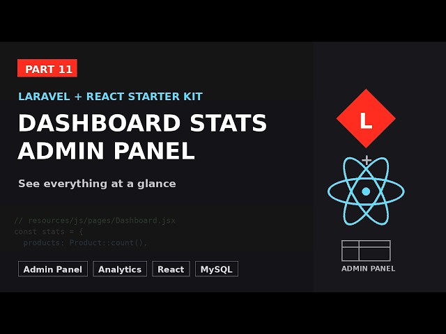 Laravel + React Starter Kit #11 — Add Dashboard Stats to the Admin Panel