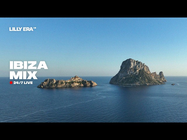 Ibiza Chill Mix 2026 • 24/7 4K Live Stream | Summer Vibes, Chillout House | House Mix by Lilly Era