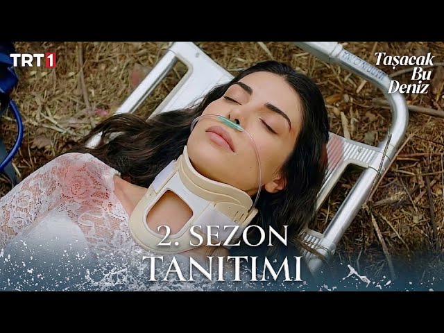 Taşacak Bu Deniz Episode 32 Trailer | Season 2 - First Teaser!