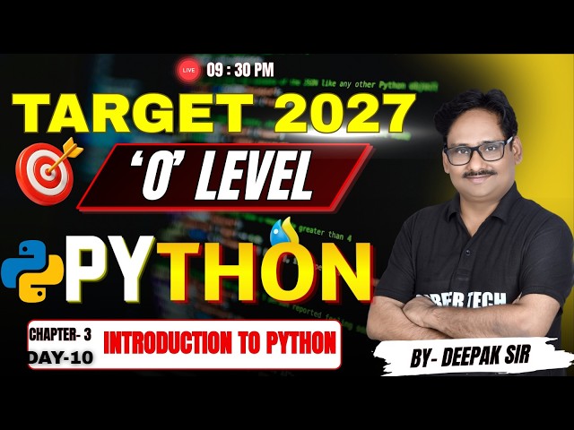 O Level Python Introduction to Python | Chapter 3 Day 10 | Target 2027 | By Deepak Sir