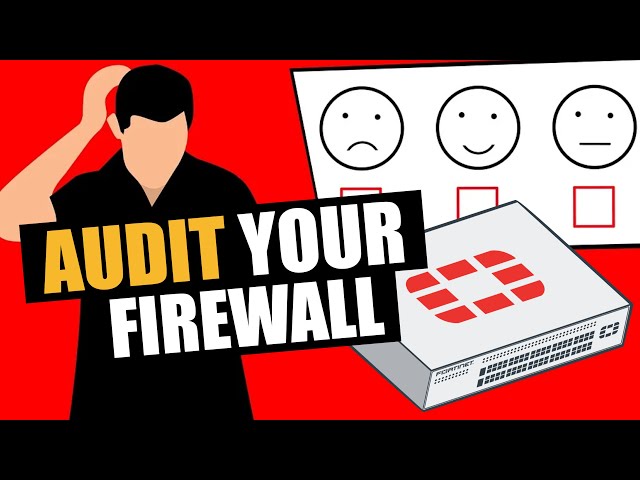 AUDIT YOUR FIREWALL