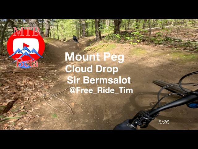 Mount Peg - Cloud Drop & Sir Bermsalot