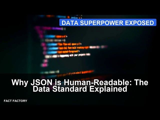 Why JSON is Human-Readable: The Data Standard Explained