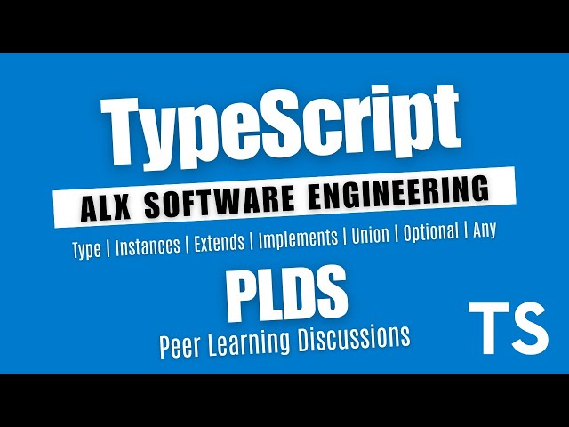 How to Work with TypeScript | ALX SE | Peer Learning Discussions (PLDs) | Instances | Types