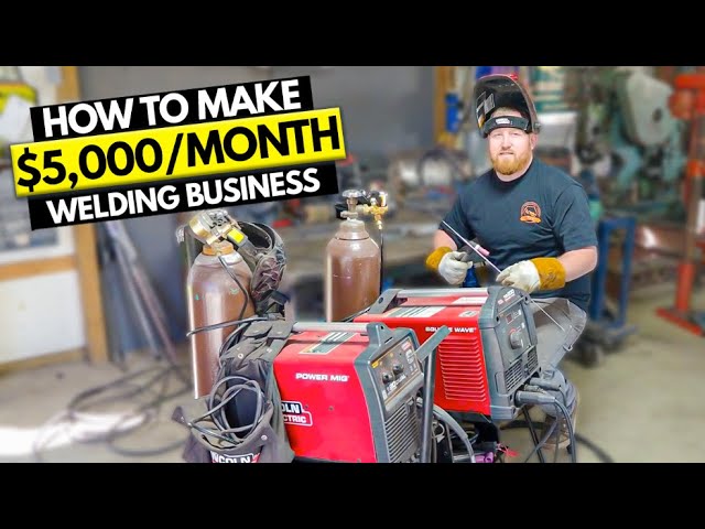 How to Start $5K/Month Welding Business