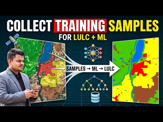 How to Collect Training Samples for LULC Classification Using Machine Learning | Google Earth Engine