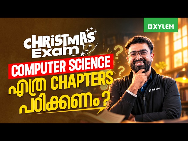 Christmas Exam Computer Science | എത്ര Chapters പഠിക്കണം? | Xylem Plus One