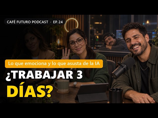 Are We Going to Work a Three-Day Week? Your Life with AI in a Few Years | Café Futuro Podcast