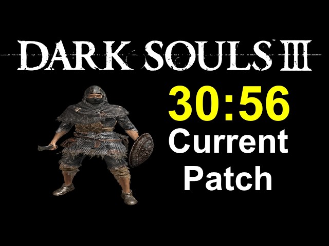 Dark Souls 3 Current Patch Speedrun in 30:56 (World Record)