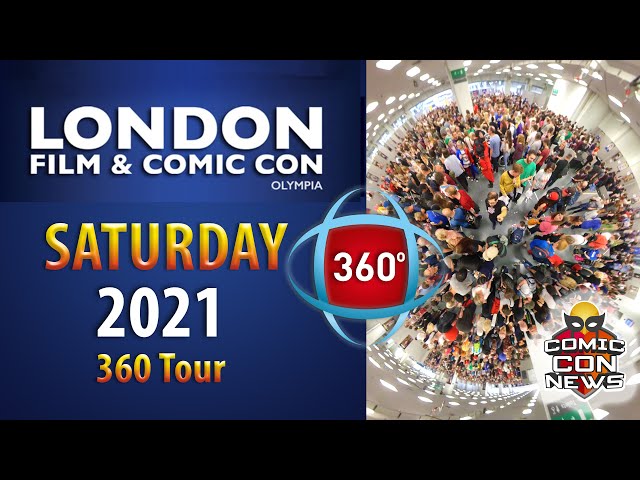 London Film and Comic Con 2021 Saturday 360 Tour