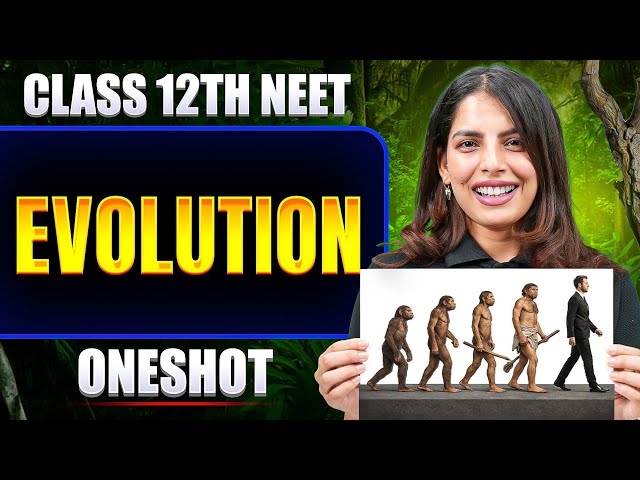 Evolution in ONE SHOT | All Concept & PYQ | Basic to Advanced | Class 12 NEET