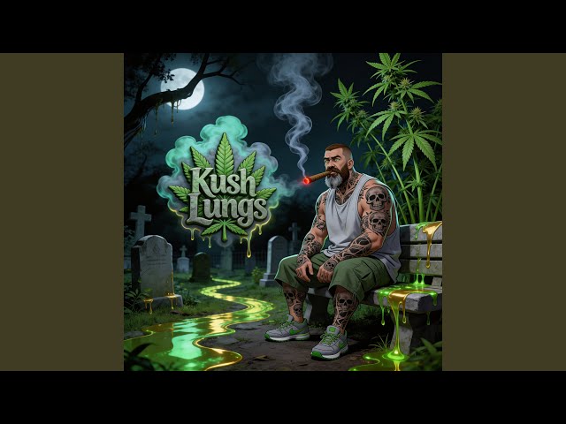Kush Lungs