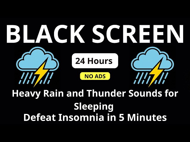 Heavy Rain and Thunder Sounds for Sleeping - Black Screen ⚡ Defeat Insomnia in 5 Minutes