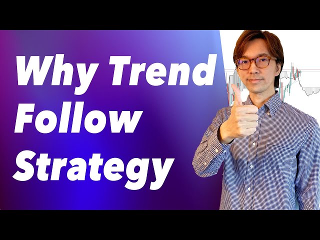 6 reasons of why trend follow strategy is powerful in forex trading