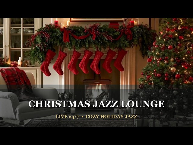 Christmas Jazz Radio 24/7 🎄 Cozy Holiday Lounge 2026 | Warm Snowy Night Ambience