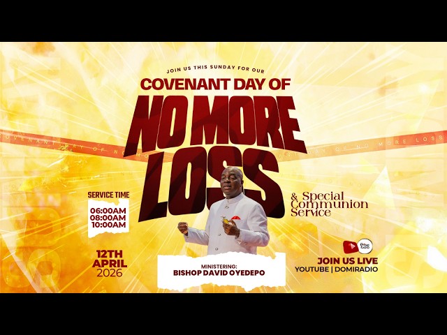 COVENANT DAY OF NO MORE LOSS SERVICE | 12, APRIL 2026 | FAITH TABERNACLE OTA.