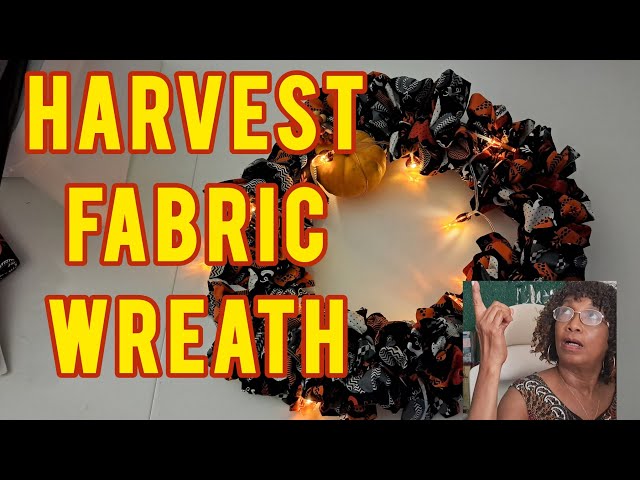 *Make This Easy* Wreath from Fabric for Harvest!