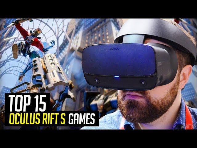 Top 15 Oculus Rift S Games You Need To Play!