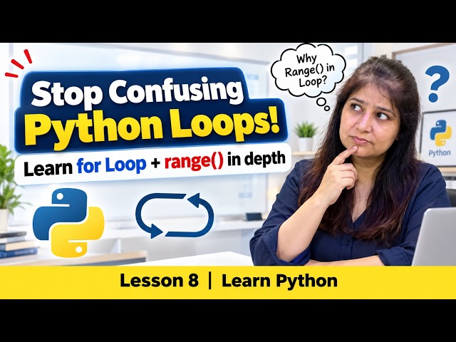 Stop Confusing Python Loops! Learn for Loop + range() in Depth | Lesson 8 | Python Tutorial