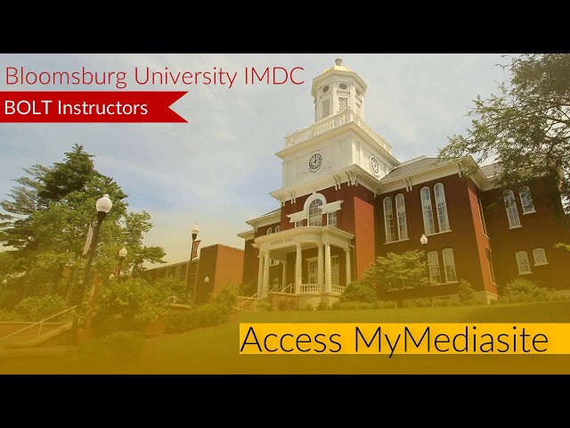 BOLT Instructors Access MyMediasite in BOLT