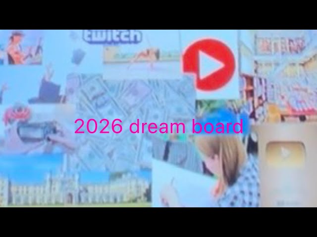 2026 Dream Board + 2026 New Year’s resolution 