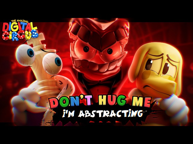 Don't Hug Me I'm Abstracting (The Amazing Digital Circus Song) AMAZING DIGITAL CIRCUS 3D MUSIC VIDEO