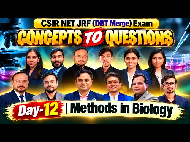 Day 12 Method in Biology I Concept To Questions I  IFAS CSIR NET DEC 2026 and June 2027