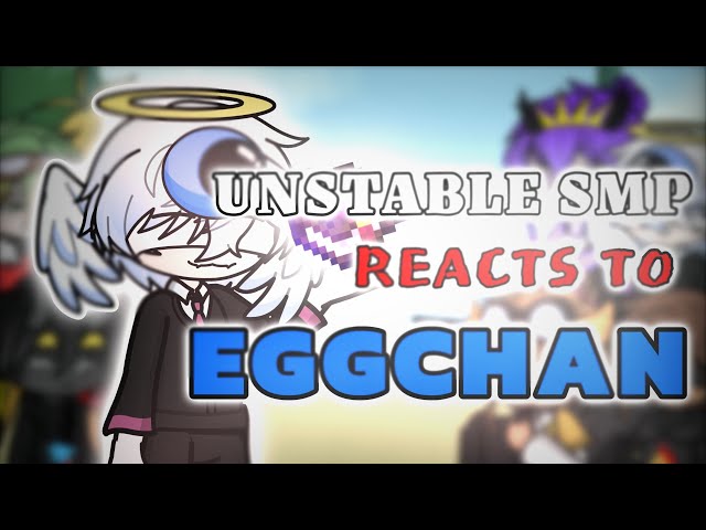 Unstable Universe or Unstable SMP / Reacts To EggChan 🥚 📖 / Part 5 / NO SHIP 🤬😡🚫