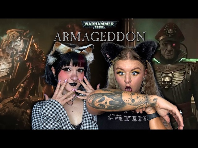 Warhammer 40k: Armageddon & Return to Armageddon | Girls React