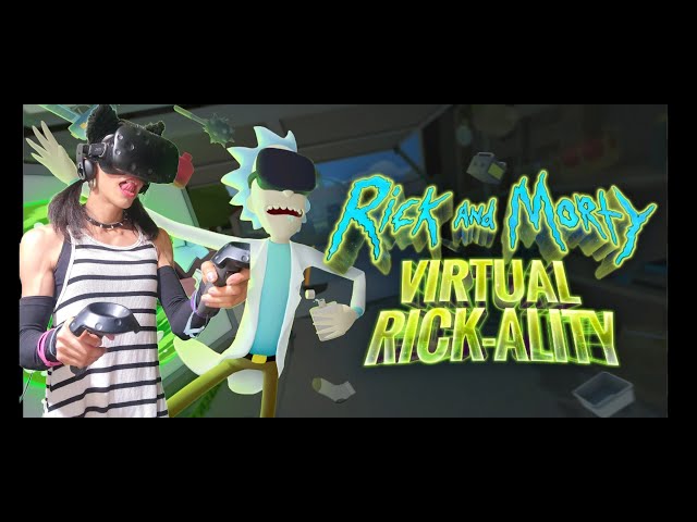 Rick and Morty: Virtual Rickality VR! HTC VIVE | Pt. 1