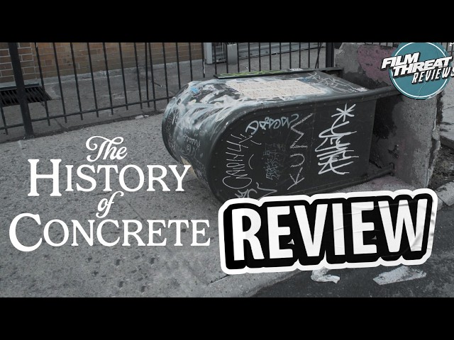 THE HISTORY OF CONCRETE REVIEW | Film Threat