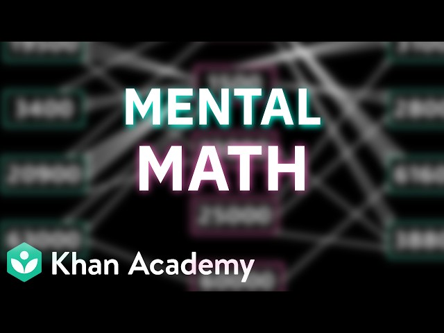 Mental Math | Number Play | Class 6 NCERT | Mathematics | Khan Academy