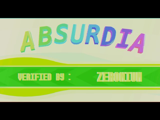 (120 FPS) ABSURDIA by BowtieGD