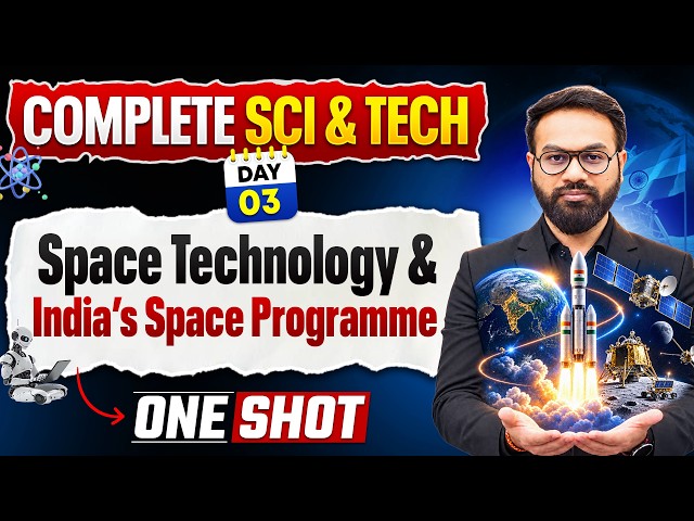 Complete Sci & Tech - Space Technology & India's Space Programme 🔥 | UPSC Free Series