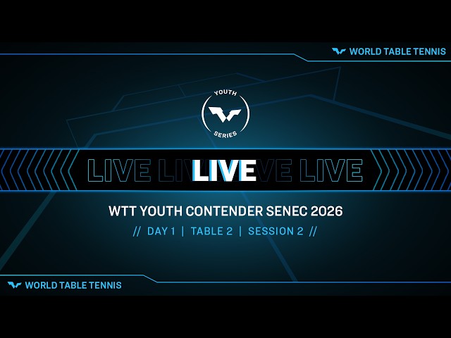 LIVE! | T2 | Day 1 | WTT Youth Contender Senec 2026 | Session 2