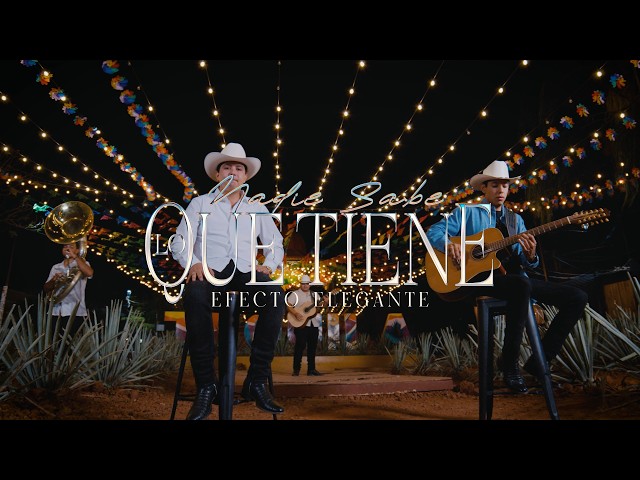 Nadie Sabe Lo Que Tiene - EFECTO ELEGANTE (VIDEO OFICIAL)