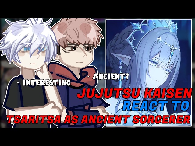 JJK React To Tsaritsa As Ancient Sorcerer // 🇷🇺/🇺🇸 // Gacha React