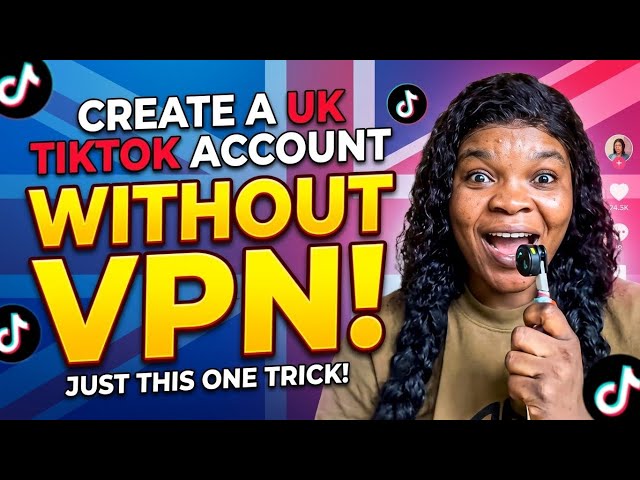 CREATE A UK TIKTOK ACCOUNT 🇬🇧WITHOUT VPN!DO IT YOURSELF 